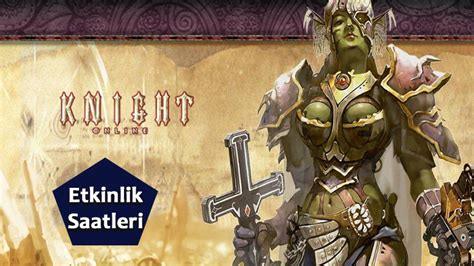 Knight Online Etkinlik Saatleri Event Saati Bildirimlerim