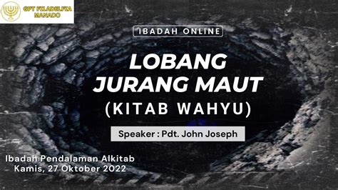 Ibadah Pendalaman Alkitab Kamis 27 Oktober 2022 Pdt John Joseph