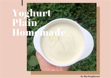 Resep Yoghurt Plain Homemade Oleh Mia Puspitasari Cookpad