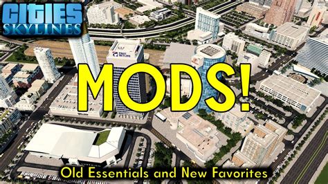 New And Essential Mods For Cities Skylines Youtube