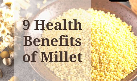 9 Health Benefits of Millet