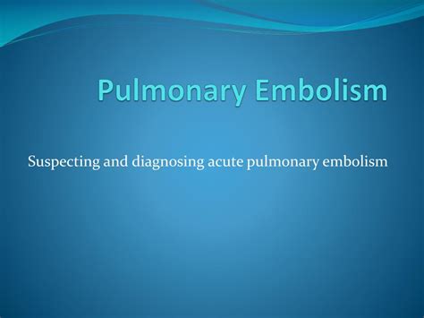 Ppt Pulmonary Embolism Powerpoint Presentation Free Download Id 410048