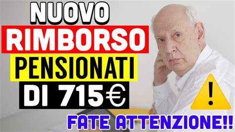 NUOVO RIMBORSO PER PENSIONATI DI 715 EURO FATE MOLTA ATTENZIONE L