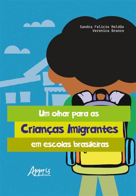 Podemos Entender Que Esses Imigrantes - Um Olhar para as Crianças Imigrantes em Escolas Brasileiras - Finalista ...