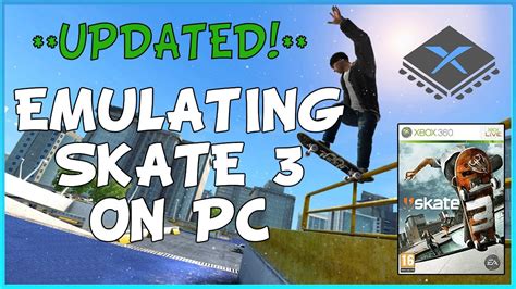 Emulating Skate On Pc W Xenia Updated Youtube