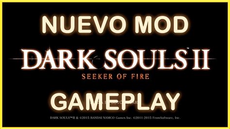 Nuevo Dark Souls Ii Mod Seeker Of Fire Gameplay Youtube