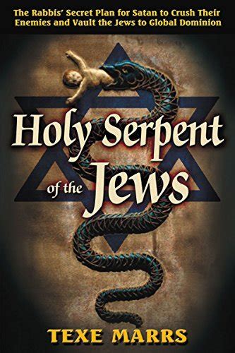 Holy Serpent Of The Jews The Rabbis Secret Plan For Satan To Crush