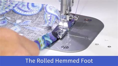 The Rolled Hem Foot On The Baby Lock Accomplish Youtube