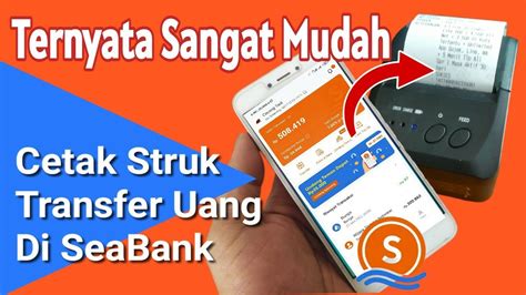 Cara Cepat Cetak Struk Transfer Uang Di Seabank Buka Usaha Jasa