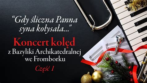 Koncerty Wi Teczne Gdy Liczna Panna Syna Ko Ysa A Koncert