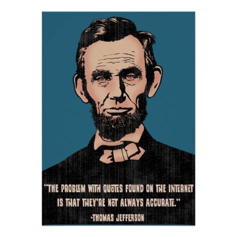 ABRAHAM LINCOLN INTERNET QUOTE POSTER image quotes at relatably.com