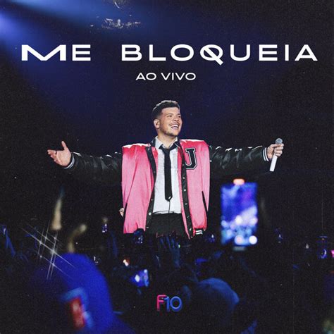 Me Bloqueia Ao Vivo By Ferrugem On TIDAL