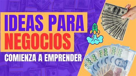 Ideas Para Emprender Comienza Tu Negocio Youtube