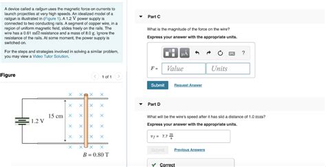 Solved Part C A Device Called A Railgun Uses The Magnetic Chegg