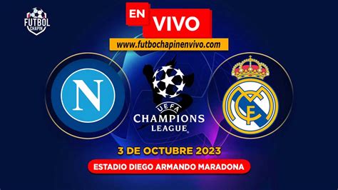 Napoli Vs Real Madrid En Vivo Uefa Champions League