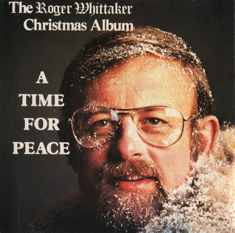 Roger Whittaker – A Time For Peace (The Roger Whittaker Christmas Album) (1992, CD) - Discogs