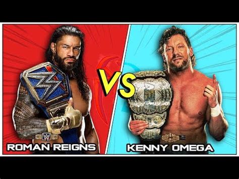 Roman Reigns Vs Kenny Omega YouTube