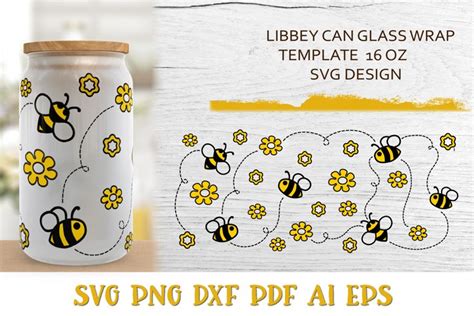 Can Glass Wrap Honey Bee Svg Libbey Glass Full Wrap