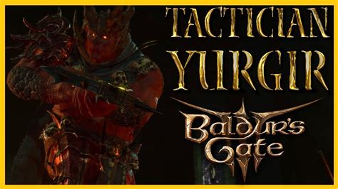 Baldur S Gate 3 Tactician Difficulty Yurgir Clean Fight Gauntlet