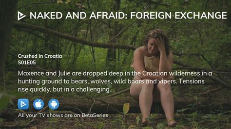 Where To Watch Naked And Afraid Foreign Exchange Season 1 Episode 5