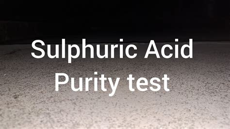 Sulphuric Acid Purity Test Quantum Experiment Br46 YouTube