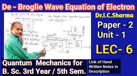 De Broglie Wavelength Of Electron De Broglie Equation Of Electron