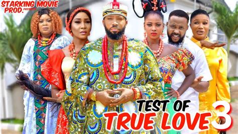 Test Of True Love 3 Frederick Leonard Jennifer Obodo 2023 Latest