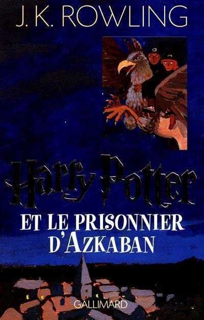 Harry Potter T Harry Potter Et Le Prisonnier D Azkaban By J K