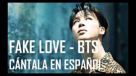 💔fake Love Bts💔cántala En Español Letra Adaptada Al Español Youtube