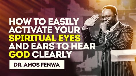 How To Easily Activate Your Spiritual Eyes And Ears To Hear God Clearly