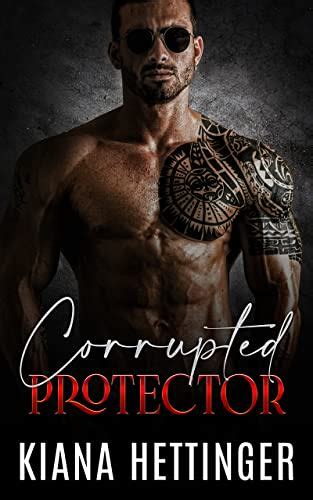 Corrupted Protector: Strangers to Lovers Dark Mafia Romance (Mafia Kings: Corrupted Series Book ...