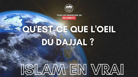 Qu Est Ce Que L Oeil Du Dajjal L Islam En Vrai Youtube