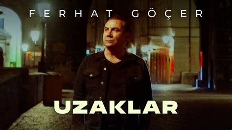 Ferhat G Er Uzaklar Official Music Video Youtube Music