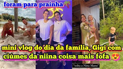 Fam Lia Santina Mini Vlog Do Dia Eles Foram Para Prainha Gigi