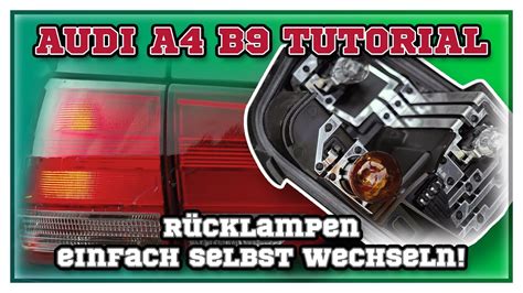 TUTORIAL AUDI A4 B9 Rücklicht Lampen wechseln Ab Baujahr 2015 YouTube