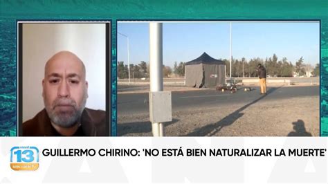 Guillermo Chirino No está bien naturalizar la muerte YouTube