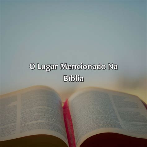 Que Lugar Mencionado Na Bíblia Os Europeus Localizavam No Oriente