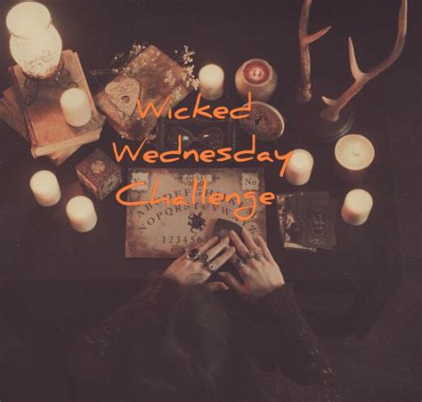 Wicked Wednesday Challenges Wiki Luna Academy Witches Pagans Amino