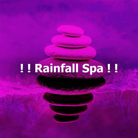 Rainfall Spa Album By Spa Music Paradise Spotify