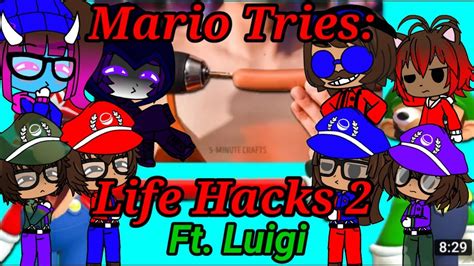 The Ethans React To Mario Tries Life Hacks Ft Luigi By Smg Gacha