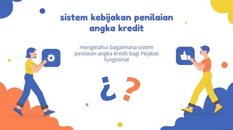 Mengenal Sistem Kebijakan Penilaian Angka Kredit JF Teori