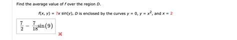 Solved Find The Average Value Of F Over The Region D