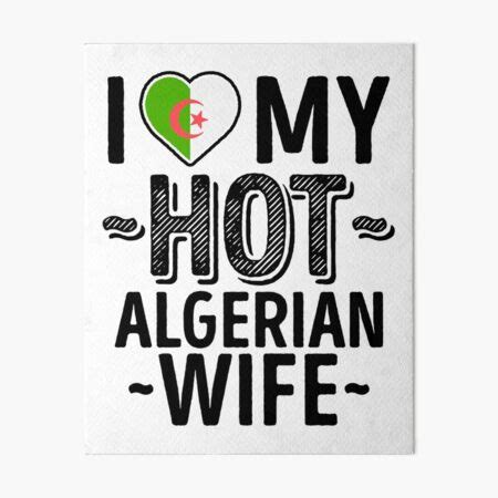 I Love My Hot Algerian Wife Cute Algeria Couples Romantic Love T Shirts Stickers Art Board