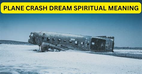 Plane Crash Dream Spiritual Meaning And Interpretation