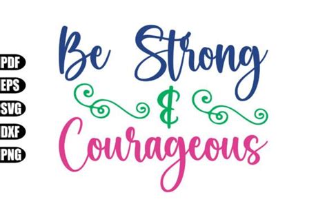 Be Strong And Courageous Svg Graphic By Creativekhadiza124 · Creative