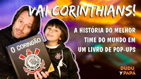 Livro O CORINGÃO a história do Corinthians contada em pop ups YouTube