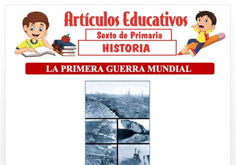 La Primera Guerra Mundial Para Sexto De Primaria