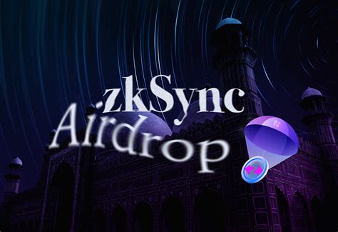 ZkSync Airdrop Exploring ZkSync Era