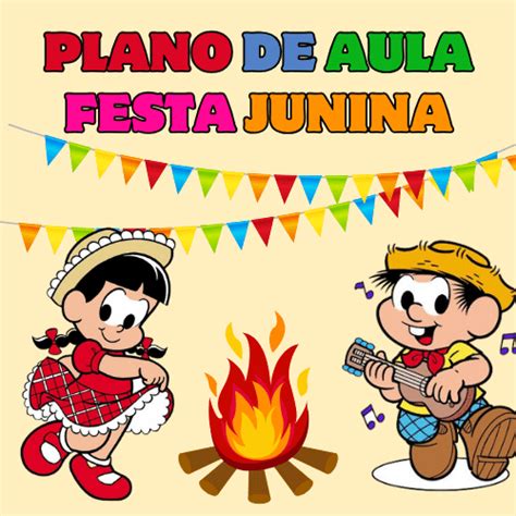 Plano de aula festa junina educação infantil bncc khondrion