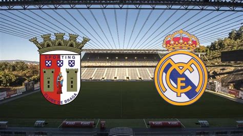 Sporting Braga Real Madrid dónde ver fecha hora y canal del